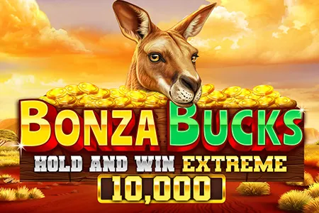 Bonza Bucks Hold and Win Extreme 10,000